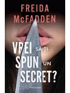 Vrei sa-ti spun un secret?