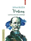 Vulcan. Lumina vine de la Asfintit