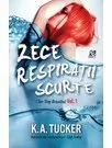 Zece respiratii scurte. Vol. 1