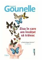Ziua in care am invatat sa traiesc