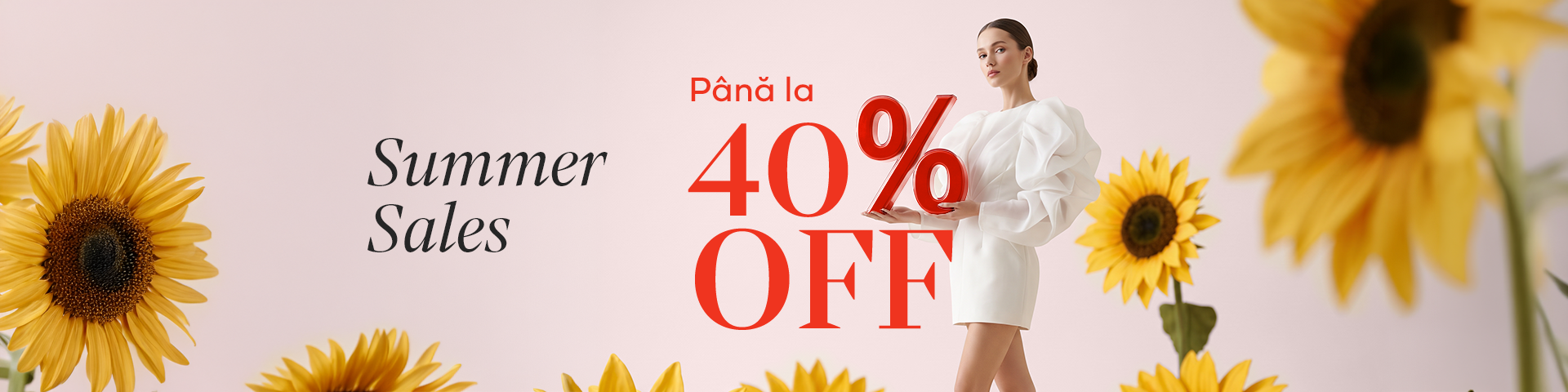 03 - 31 AUGUST | SUMMER SALES cu pana la 40% OFF la peste 500 de produse