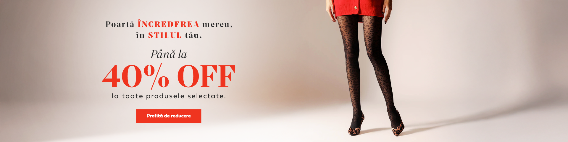 Până la 40% OFF la toate produsele selectate